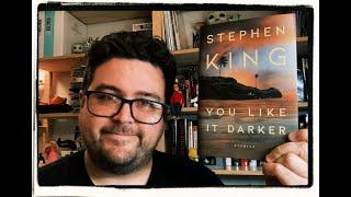 Stephen King Reviews - You Like It Darker - All 12 Stories Rated!