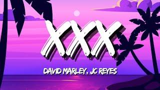 David Marley, JC Reyes - XXX (Letra/Lyrics)