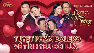 PBN Collection | Tuyệt Phẩm Bolero Về Tình Yêu Đôi Lứa | Song Ca Nhạc Vàng