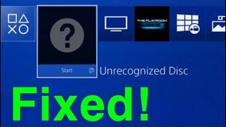 PS4 Unrecognized Disc HOW TO FIX!