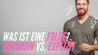 Was ist eine Folge? rekursiv vs. explizit | Beispiele (arithmetisch, geometrisch, Fibonacci, Prim)