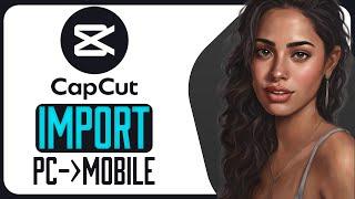 How to EASILY transfer Capcut videos from your PC to mobile device!! (2024) | FULL GUIDE