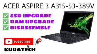 ACER ASPIRE 3 A315-53-389V SSD AND RAM UPGRADE | DISASSEMBLE | KUDATECH