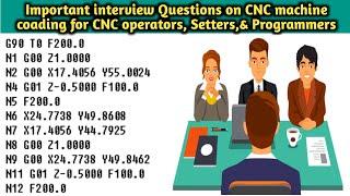 CNC machine programming coding interview question for CNC operator , setter and  Programmer jobs