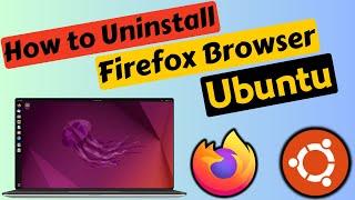 How to Uninstall Firefox Browser in Ubuntu | Remove Firefox Browser in Ubuntu Without Terminal