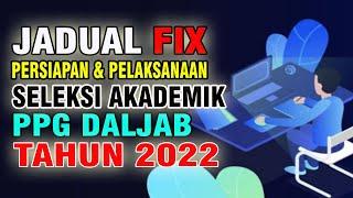 Jadwal Seleksi Akademik PPG Daljab Tahun 2022