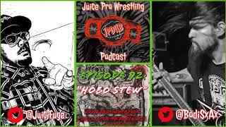 "Hobo Stew" - Episode 92 Juice Pro Wrestling Podcast