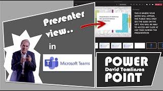 Presenter View in Microsoft TEAMS David TOMLINSON