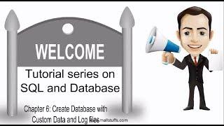 SQL Chapter 6- Create Database with custom data and log files