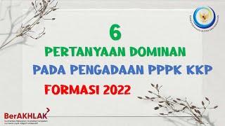 Tanya Jawab Seputar Pengadaan PPPK KKP Teknis Formasi 2022