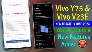 Vivo V23e & Y75 5G New Update in June 2024 | Vivo V23e 38.10.8 Update | Vivo V23e Battery Problem