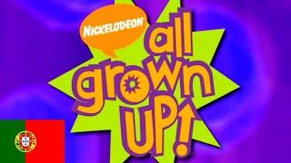 All Grown Up! - Theme Song (Português/European Portuguese)