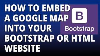 Bootstrap – Embed a google map into your HTML or Bootstrap Website