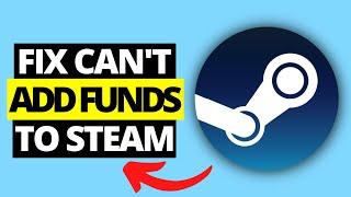 How To Fix Steam Wallet Not Working | Can't Add Funds to Steam Wallet