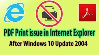 How to fix Windows 10 2004 Update PDF Issue.  Unable to print from PDF files on Internet Explorer.