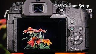 Panasonic LUMIX DMC-G85 Custom Setup