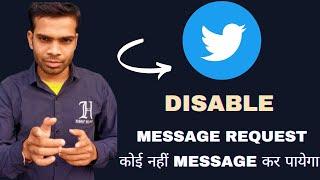 Stop Message request on twitter | disable direct message on twitter | how to turn off dms on twitter