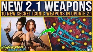 10 NEW WEAPONS with 2.1 Update - Secret SEXTOY Weapon - New ICONICS - Cyberpunk2077 2.1 Patch Guide