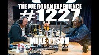 Joe Rogan Experience #1227 - Mike Tyson