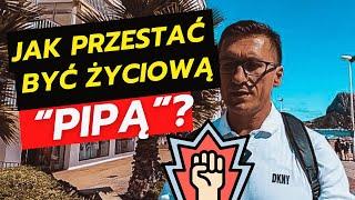 Vlog 45 Jak przestać być życiową pipą?