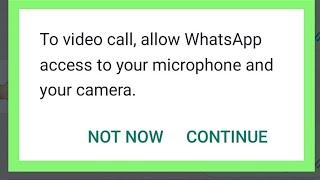 How To Fix To Video Call Allow WhatsApp Access To Your Microphone And Your Camera