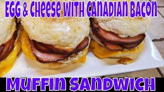 The Best Homemade Egg & Cheese with Canadian Bacon Muffin Sandwich Ever