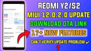 Redmi y2/s2 Miui 12.0.2.0 Update Download OTA Link & 17+ New Features & Can't Verify Update Problem