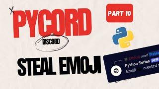 How to Code a Steal Emoji Command in Python using Pycord