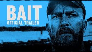 BAIT - Official Trailer