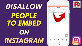 How to Disallow People to Embed Your Instagram Posts / Profile on Other Websites