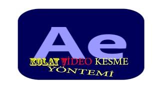 After Effect ile Basit Ve Kolay Video Kesme Yöntemi - After Effect Eğitim Tutorial