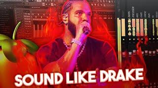 How To Sound Like DRAKE in FL STUDIO (EASIEST WAY)