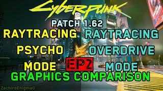 Cyberpunk 2077 - Patch 1.62 - Raytracing Psycho VS Raytracing Overdrive Comparison Pt 2 - RTX 3070