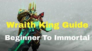 Wraith King Immortal Guide - Beginner to Expert Level - Dota 2