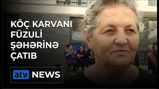 Köç karvanı Füzuli şəhərinə çatıb