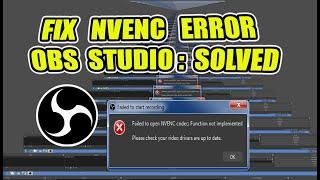 OBS Studio 25.0.8 Fix Failed to open NVENC codec error | How to