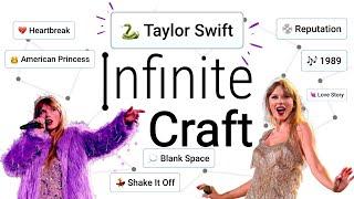 How To Get Taylor Swift In Infinite Craft  (neal.fun)