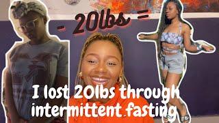 I LOST 20 POUNDS WITH INTERMITTENT FASTING *NO DIET, NO EXERCISE*