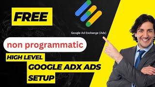 non programmatic ads setup | google adx ads setup | high cpm Ads setting