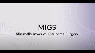 Glaucoma | MIGS (Minimally Invasive Glaucoma Surgery)