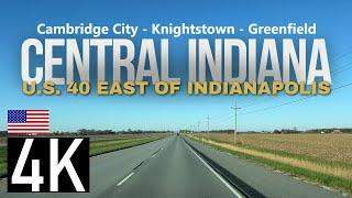 Driving in Rural Indiana on U.S. 40 in 4K - Cambridge City - Knightstown - Greenfield - Road Trip