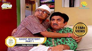 Ghost Mystery! I Part 1 I Full Movie I Taarak Mehta Ka Ooltah Chashmah |  तारक मेहता