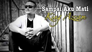 KING AZZAM - SAMPAI AKU MATI (Accoustic Covering)