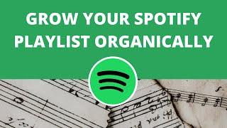 How to Grow Your Spotify Playlist Organically in 24 Hours! (2021)