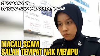 SALAH SEORANG MACAU SCAM SALAH TEMPAT NAK MENIPU TAPI AKHIRNYA‼#PUANSORAYA #POLISKEDAH