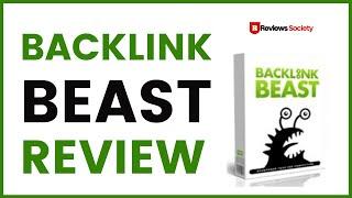 Backlink Beast Review | Scam Artist or Monster Link Builder | Watch Video For Easy Selection To Buy