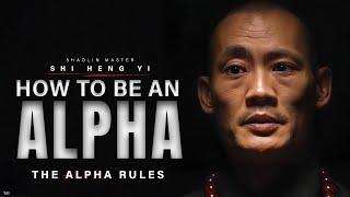 Shaolin Master | HOW TO BE AN ALPHA - Shi Heng Yi 2022 [ NEW 2022 ]