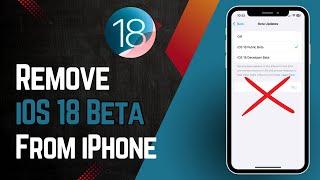 How to Remove iOS 18 Beta From iPhone