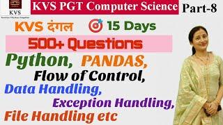 KVS PGT COMPUTER SCIENCE|500+ Questions, P-8 | Python, Pandas, Data/ Exception/File Handling etc #kv