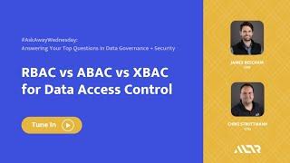 RBAC vs ABAC vs XBAC for Data Access Control